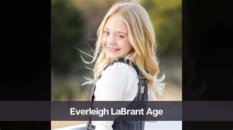 how old is everleigh labrant|Everleigh LaBrant Age: Know Her Height, Career, Family & Net。